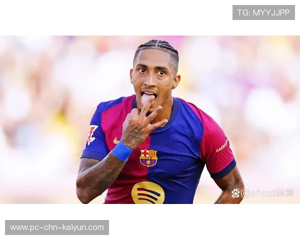 巴萨增强边路带动活性,拉菲尼亚传切灵动